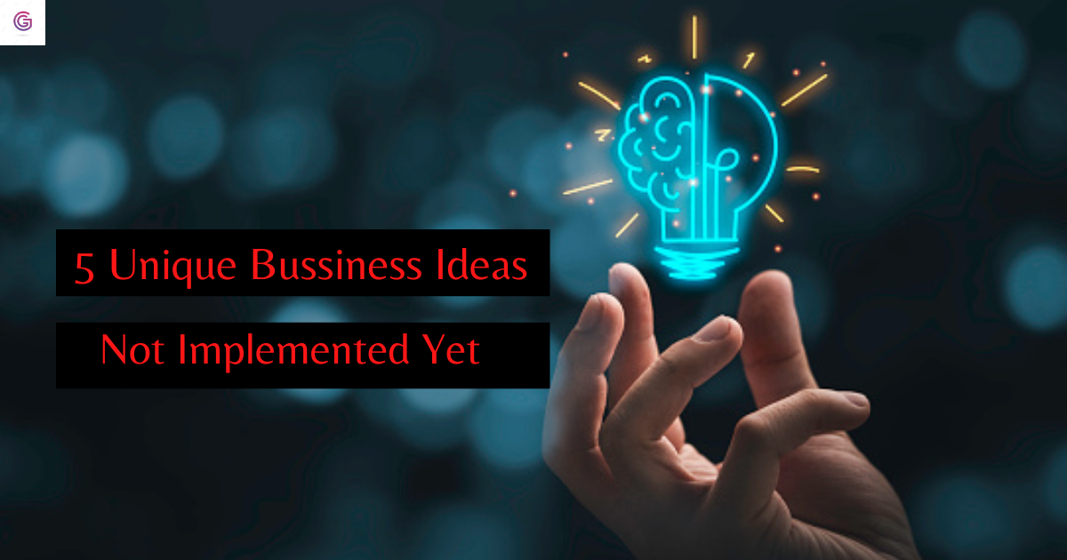 new business ideas not yet implemented